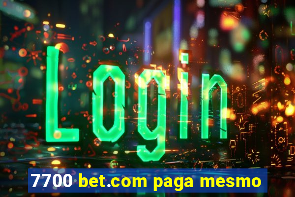 7700 bet.com paga mesmo